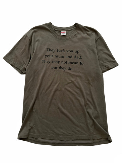 “They Fu*k You Up” Shirt