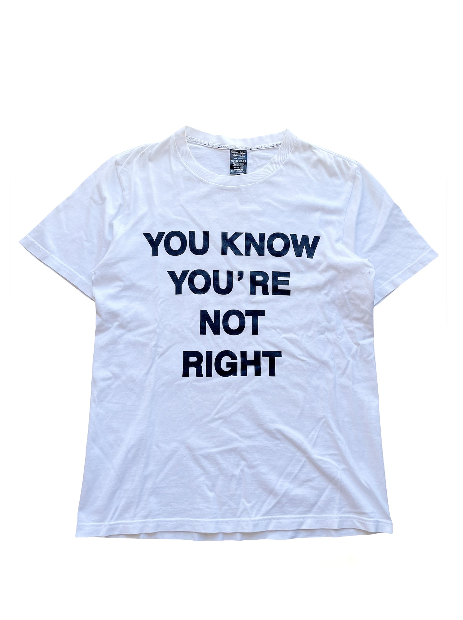SS03 You Know You’re Not Right Tee